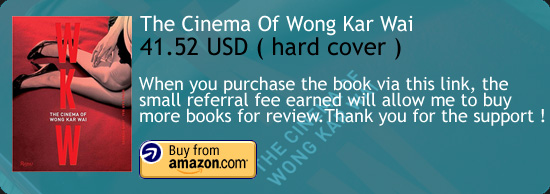 Wkw The Cinema Of Wong Kar Wai Book Review Halcyon Realms Art